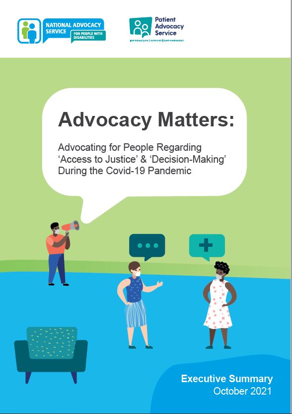 EXECUTIVE SUMMARY: Advocacy Matters: Advocating for People Regarding ‘Access to Justice’ & ‘Decision-Making’ During the Covid-19 Pandemic